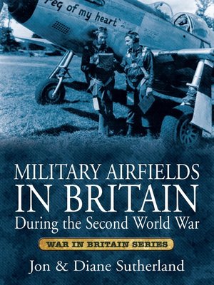 cover image of Military Airfields in Britain During the Second World War